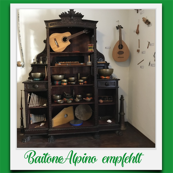 BaitoneAlpino Empfehlt: Museum der Volksmusikinstrumente